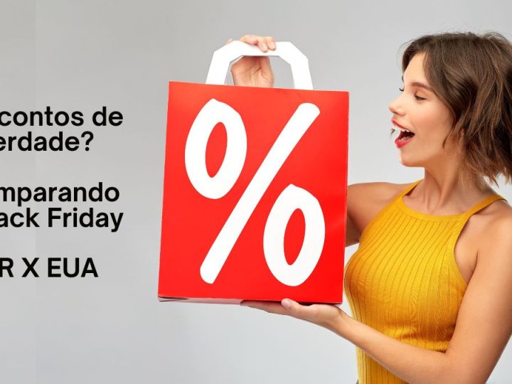 Descontos de verdade? Comparando a Black Friday entre Brasil e EUA