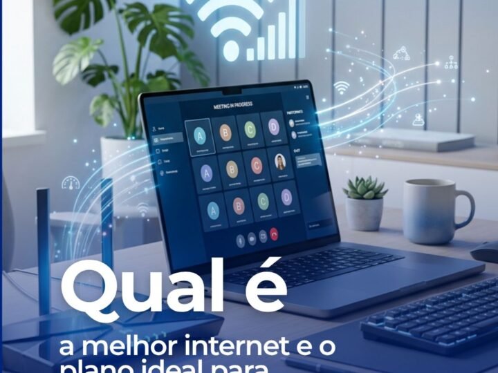 Qual é a melhor internet e o plano ideal para reuniões online?