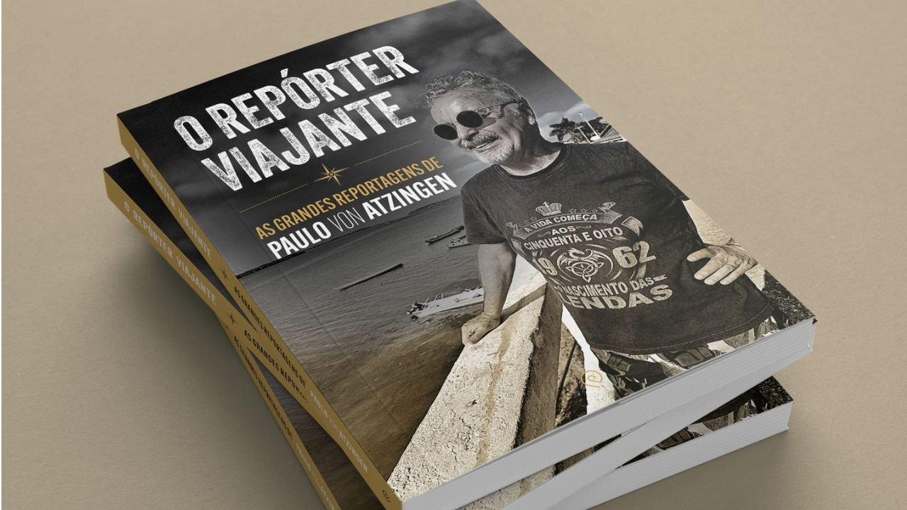 Paulo Atzingen, editor do Diário do Turismo, lança seu 6º livro: ‘O Repórter Viajante: As Grandes Reportagens de Paulo Von Atzingen’